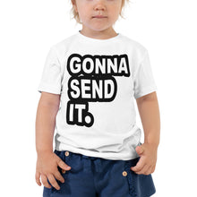 Load image into Gallery viewer, Gonna Send It Toddler Tee